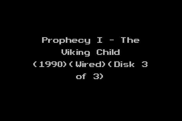 Prophecy I - The Viking Child (1990)(Wired)(Disk 3 of 3)
