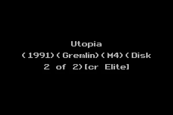 Utopia (1991)(Gremlin)(M4)(Disk 2 of 2)[cr Elite]