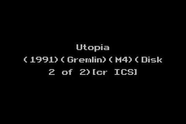 Utopia (1991)(Gremlin)(M4)(Disk 2 of 2)[cr ICS]