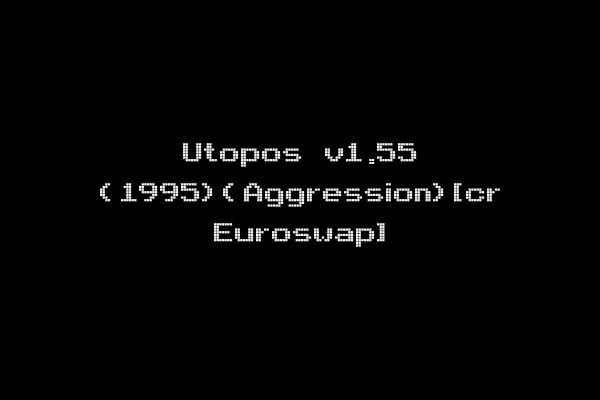 Utopos v1.55 (1995)(Aggression)[cr Euroswap]