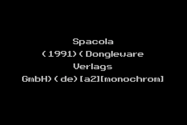 Spacola (1991)(Dongleware Verlags GmbH)(de)[a2][monochrom]