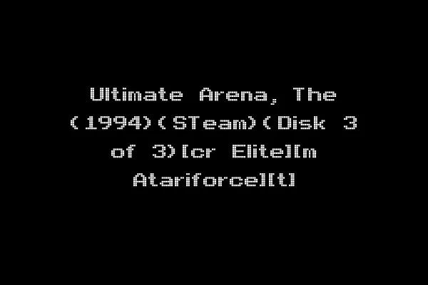Ultimate Arena, The (1994)(STeam)(Disk 3 of 3)[cr Elite][m Atariforce][t]