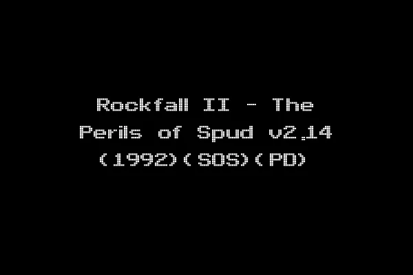 Rockfall II - The Perils of Spud v2.14 (1992)(SOS)(PD)