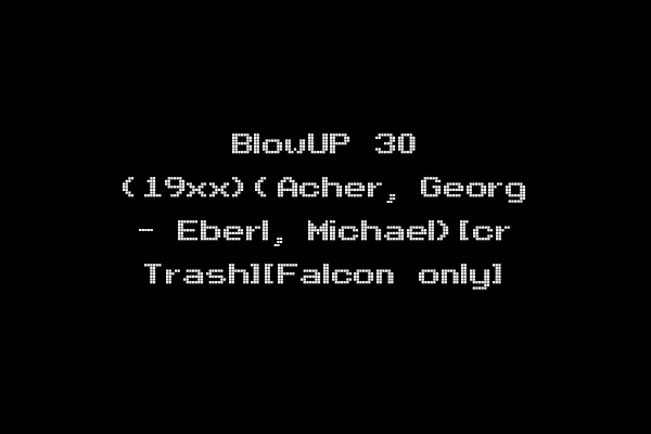 BlowUP 30 (19xx)(Acher, Georg - Eberl, Michael)[cr Trash][Falcon only]