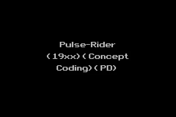 Pulse-Rider (19xx)(Concept Coding)(PD)