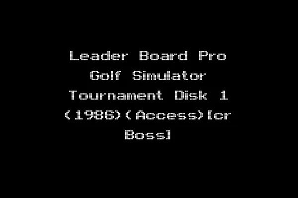 Leader Board Pro Golf Simulator Tournament Disk 1 (1986)(Access)[cr Boss]