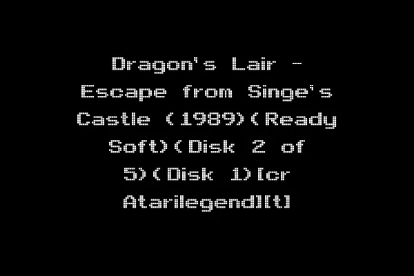 Dragon's Lair - Escape from Singe's Castle (1989)(Ready Soft)(Disk 2 of 5)(Disk 1)[cr Atarilegend][t]