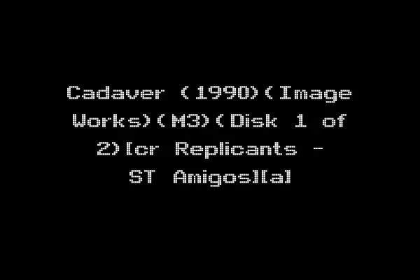Cadaver (1990)(Image Works)(M3)(Disk 1 of 2)[cr Replicants - ST Amigos][a]