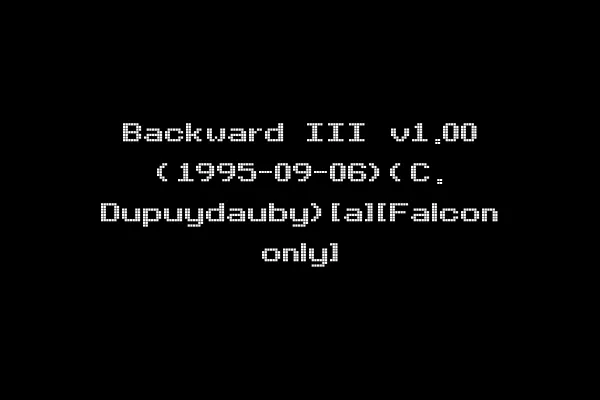 Backward III v1.00 (1995-09-06)(C. Dupuydauby)[a][Falcon only]