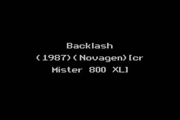 Backlash (1987)(Novagen)[cr Mister 800 XL]