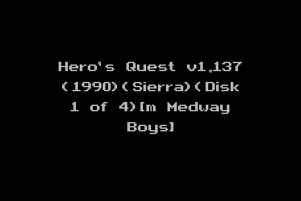 Hero's Quest v1.137 (1990)(Sierra)(Disk 1 of 4)[m Medway Boys]