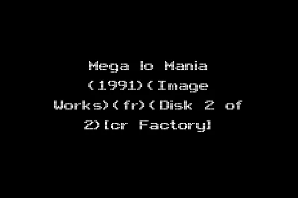 Mega lo Mania (1991)(Image Works)(fr)(Disk 2 of 2)[cr Factory]
