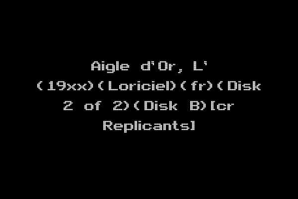 Aigle d'Or, L' (19xx)(Loriciel)(fr)(Disk 2 of 2)(Disk B)[cr Replicants]
