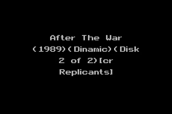 After The War (1989)(Dinamic)(Disk 2 of 2)[cr Replicants]