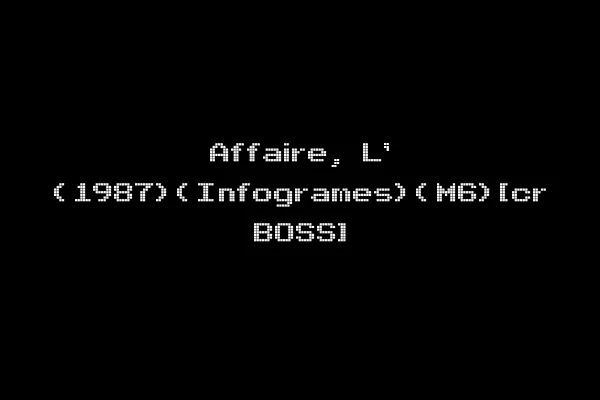 Affaire, L' (1987)(Infogrames)(M6)[cr BOSS]