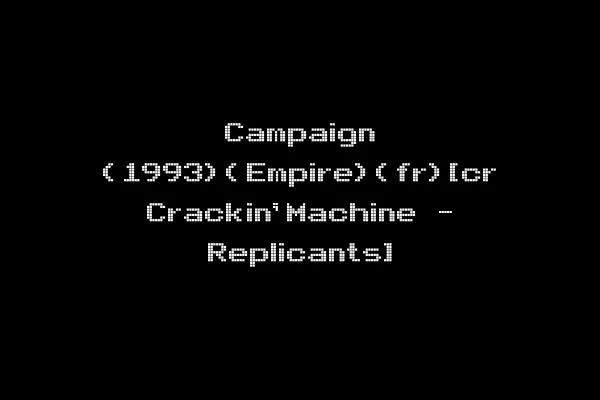 Campaign (1993)(Empire)(fr)[cr Crackin'Machine - Replicants]