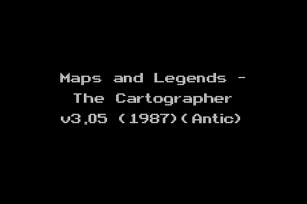 Maps and Legends - The Cartographer v3.05 (1987)(Antic)