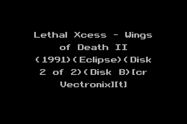 Lethal Xcess - Wings of Death II (1991)(Eclipse)(Disk 2 of 2)(Disk B)[cr Vectronix][t]