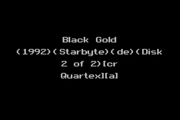 Black Gold (1992)(Starbyte)(de)(Disk 2 of 2)[cr Quartex][a]