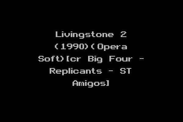 Livingstone 2 (1990)(Opera Soft)[cr Big Four - Replicants - ST Amigos]