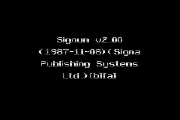 Signum v2.00 (1987-11-06)(Signa Publishing Systems Ltd.)[b][a]