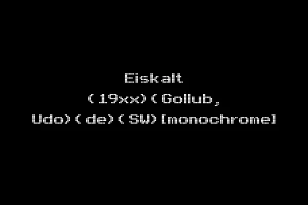 Eiskalt (19xx)(Gollub, Udo)(de)(SW)[monochrome]
