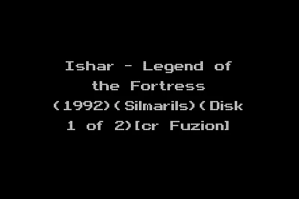Ishar - Legend of the Fortress (1992)(Silmarils)(Disk 1 of 2)[cr Fuzion]