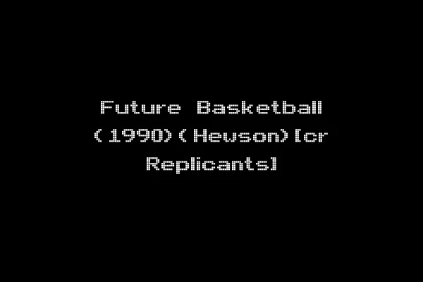 Future Basketball (1990)(Hewson)[cr Replicants]