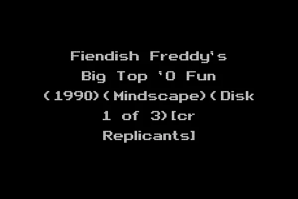 Fiendish Freddy's Big Top 'O Fun (1990)(Mindscape)(Disk 1 of 3)[cr Replicants]