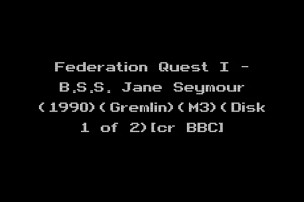 Federation Quest I - B.S.S. Jane Seymour (1990)(Gremlin)(M3)(Disk 1 of 2)[cr BBC]