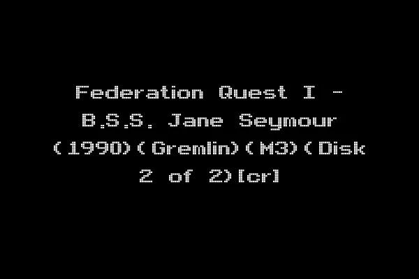 Federation Quest I - B.S.S. Jane Seymour (1990)(Gremlin)(M3)(Disk 2 of 2)[cr]
