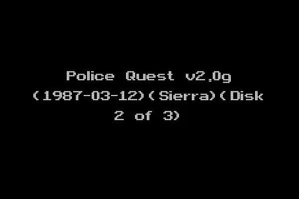 Police Quest v2.0g (1987-03-12)(Sierra)(Disk 2 of 3)