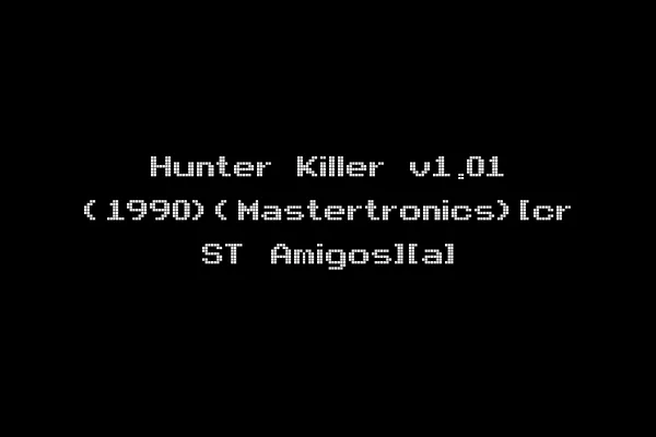 Hunter Killer v1.01 (1990)(Mastertronics)[cr ST Amigos][a]
