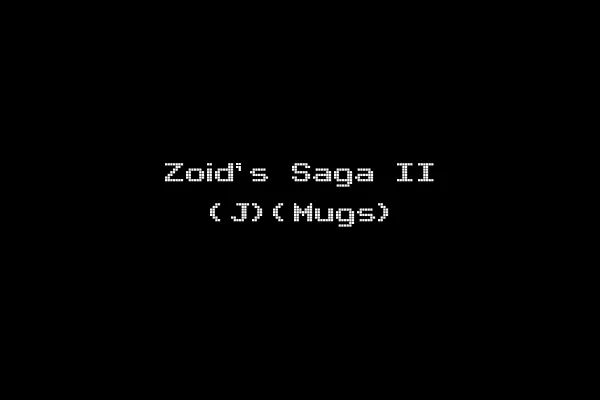 Zoid's Saga II (J)(Mugs)
