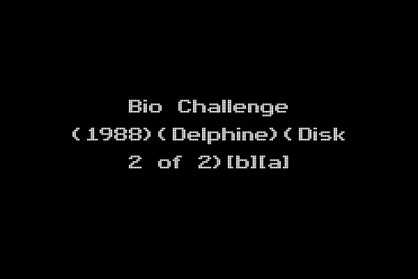 Bio Challenge (1988)(Delphine)(Disk 2 of 2)[b][a]