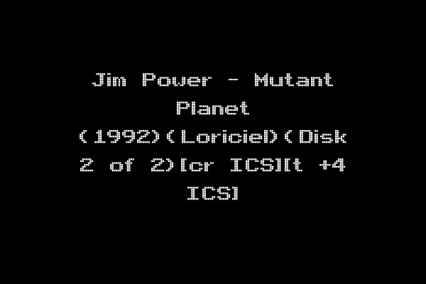 Jim Power - Mutant Planet (1992)(Loriciel)(Disk 2 of 2)[cr ICS][t +4 ICS]