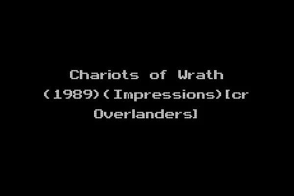 Chariots of Wrath (1989)(Impressions)[cr Overlanders]