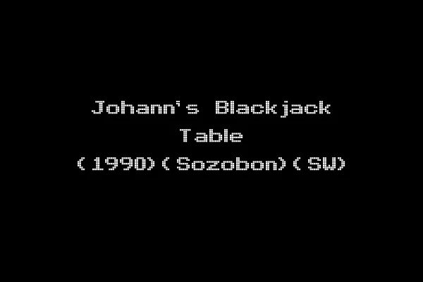 Johann's Blackjack Table (1990)(Sozobon)(SW)