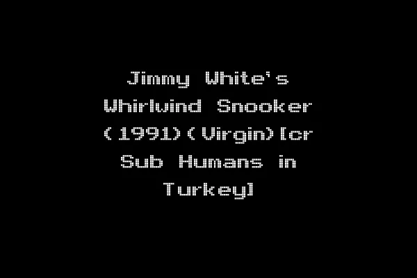 Jimmy White's Whirlwind Snooker (1991)(Virgin)[cr Sub Humans in Turkey]