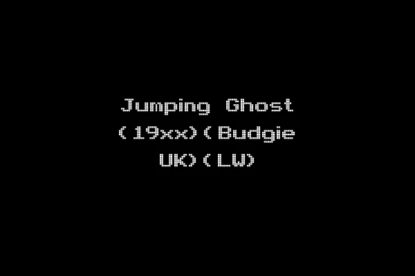 Jumping Ghost (19xx)(Budgie UK)(LW)