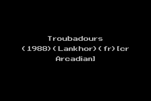 Troubadours (1988)(Lankhor)(fr)[cr Arcadian]