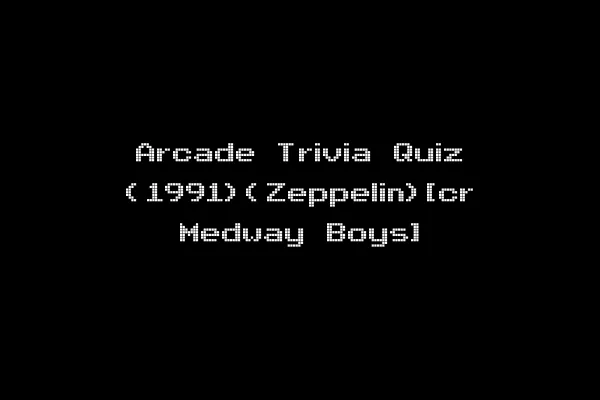 Arcade Trivia Quiz (1991)(Zeppelin)[cr Medway Boys]