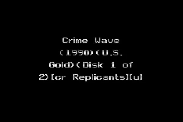 Crime Wave (1990)(U.S. Gold)(Disk 1 of 2)[cr Replicants][u]