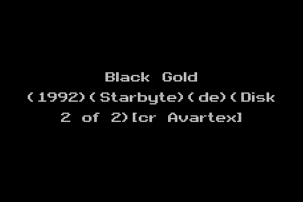 Black Gold (1992)(Starbyte)(de)(Disk 2 of 2)[cr Avartex]