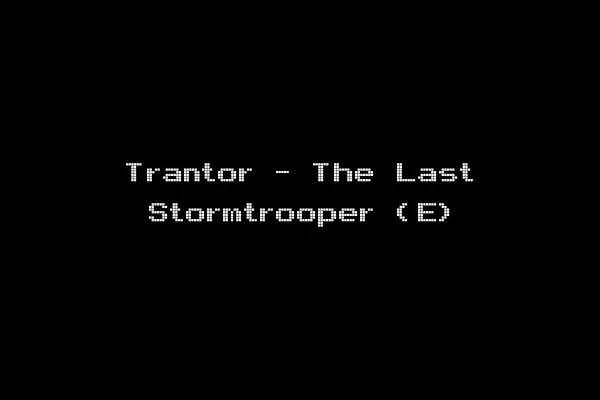 Trantor - The Last Stormtrooper (E)