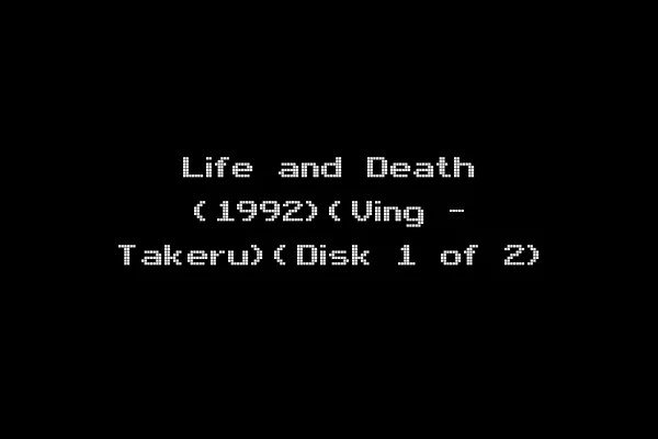 Life and Death (1992)(Ving - Takeru)(Disk 1 of 2)