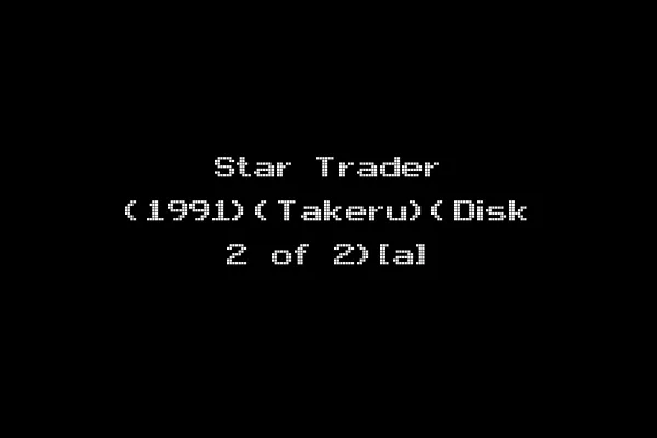 Star Trader (1991)(Takeru)(Disk 2 of 2)[a]