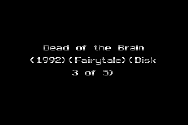 Dead of the Brain (1992)(Fairytale)(Disk 3 of 5)