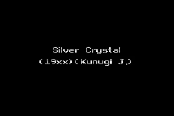 Silver Crystal (19xx)(Kunugi J.)