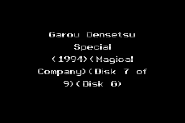 Garou Densetsu Special (1994)(Magical Company)(Disk 7 of 9)(Disk G)